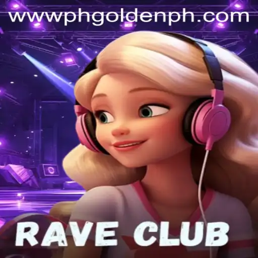 RaveClub: Exploring the Vibrant World of PH Golden